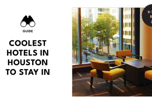 Sleep in Style in Houston’s Coolest Hotels