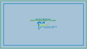 4.) Watson Orthodontics