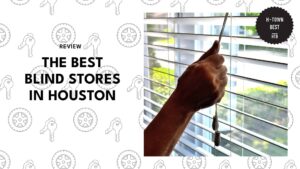 5 Best Blind Stores in Houston