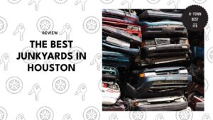 5 Best Junkyards in Houston