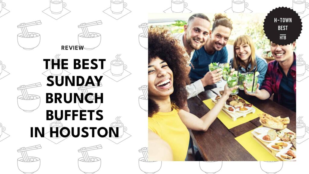 5 Best Sunday Brunch Buffets in Houston