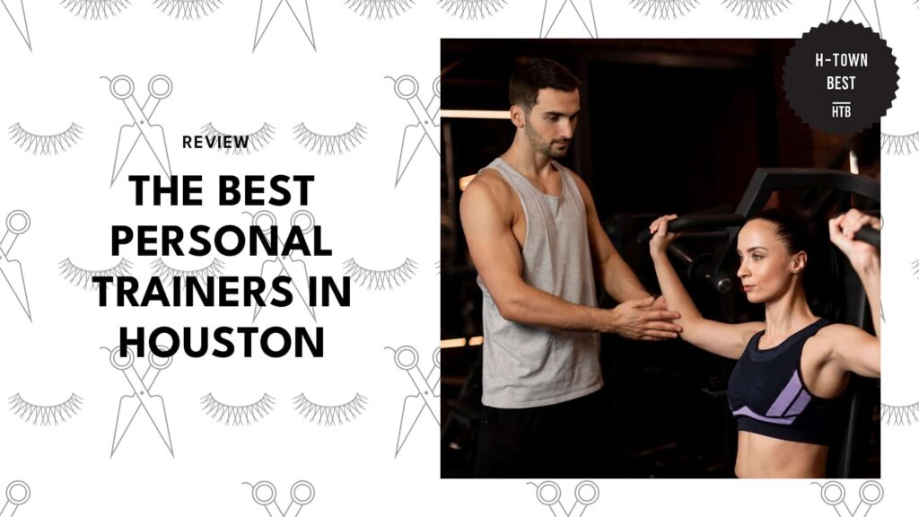 Getting Personal The 5 Best Personal Trainers in Houston