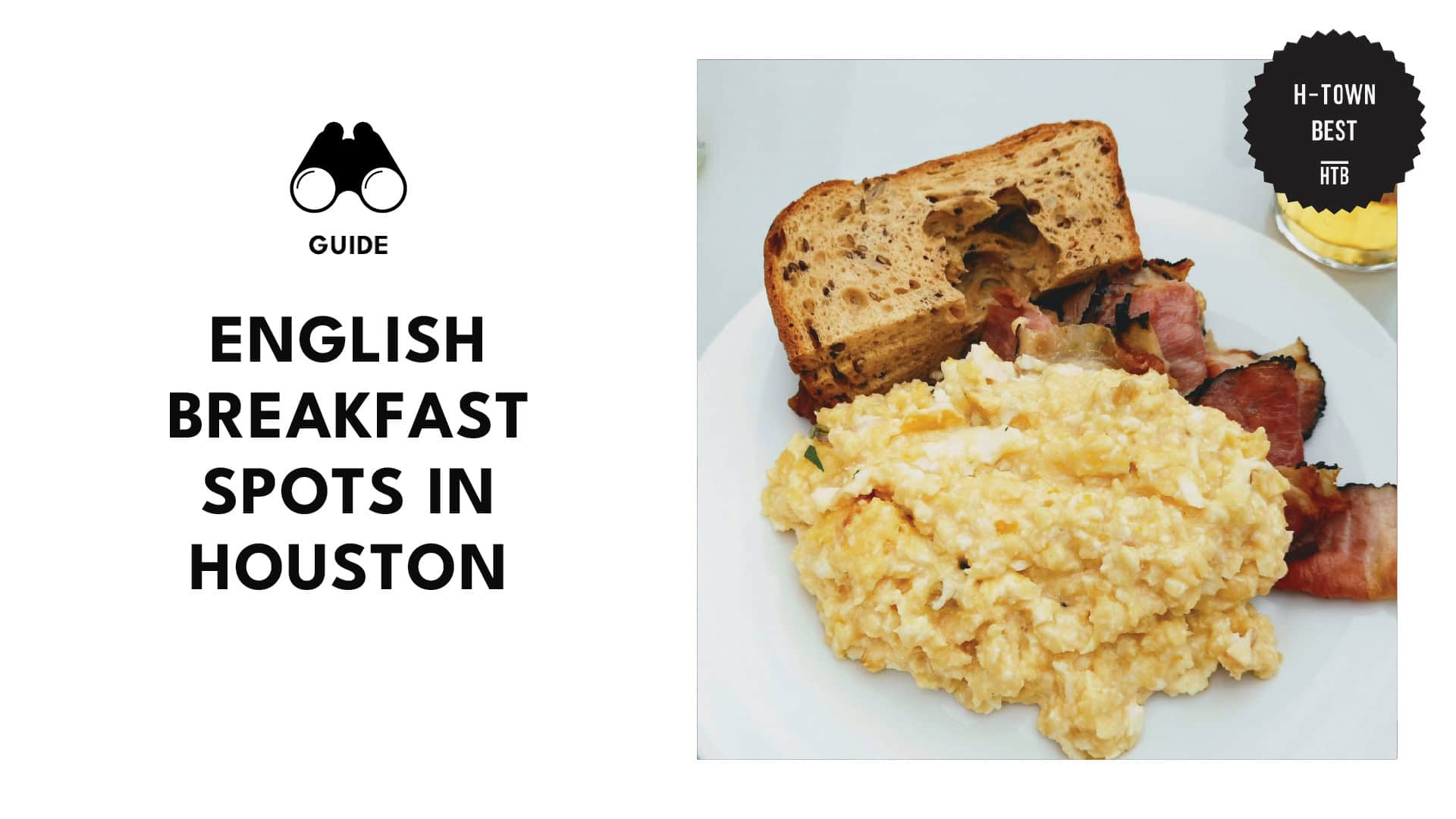 God Save The Beans 10 English Breakfast Spots in Houston!