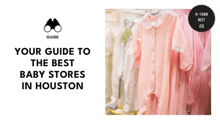 11 Baby Stores in Houston for Smart Parents [2025 ]