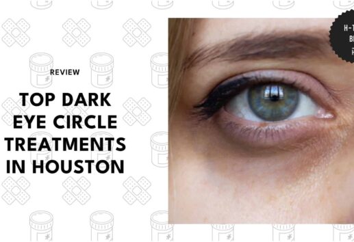 top-dark-eye-circle-treatments-houston