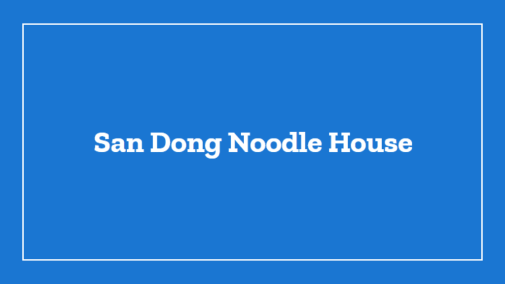 san-dong-noodle-dumpling-house