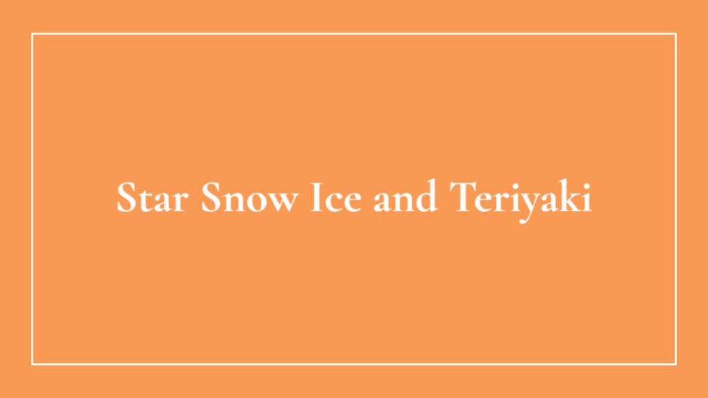 star-snow-ice-teriyaki